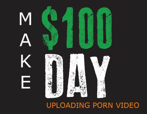 Make Money - Make $100 per DAY by Uploading Porn Videos [Updated 2019]