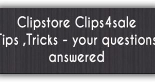 Clipstore Clips4sale Tips ,Tricks - your questions answered